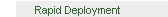 Rapid Deployment